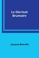Le Dix-huit Brumaire 9357097562 Book Cover