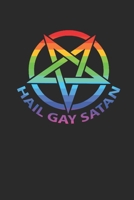 Hail Gay Satan: Notebook A5 for Satanic and Pink Unicorn Lover on the Halloween Party suitable to the scary Halloween costume I gay I satanic I satan I lucifer I A5 (6x9 inch.) I gift I 120 pages I Do 1692581562 Book Cover