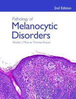 Pathology of Melanocytic Disorders 2ed 034080968X Book Cover