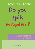 Do You Spik Européen: Et Autres Folies De L'ouest! 2709628163 Book Cover