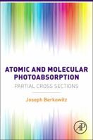 Atomic and Molecular Photoabsorption: Absolute Partial Cross Sections 0128019433 Book Cover