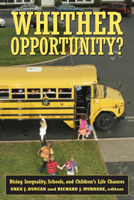 Whither Opportunity?: Rising Inequality, Schools, and Children's Life Chances 0871543729 Book Cover