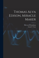 Thomas Alva Edison : Miracle Maker 0440488133 Book Cover