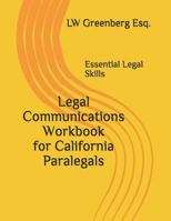 Legal Communications Workbook for California Paralegals: Essential Legal Skills 1798027895 Book Cover
