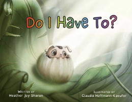 Do I Have To? 1915522307 Book Cover