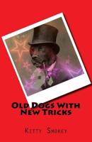 Old Dogs With New Tricks 1975612841 Book Cover