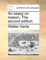 An essay on reason. The second edition. 1170483801 Book Cover