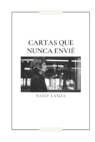 Cartas que nunca envié (Spanish Edition) B0F9HLQ9FP Book Cover