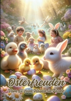 Osterfreuden: Vom Ei zum Hasen in Farbe (German Edition) 3384151836 Book Cover