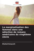 La marginalisation des femmes dans une sélection de romans américains du vingtième siècle (French Edition) 6207709160 Book Cover