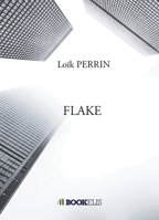 Flake (French Edition) B07KLQF93M Book Cover
