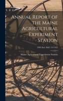 Annual Report of the Maine Agricultural Experiment Station, Issues 151-163 1015380220 Book Cover