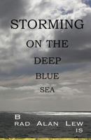 Storming on the Deep Blue Sea 1483957373 Book Cover