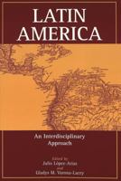 Latin America: An Interdisciplinary Approach 0820434795 Book Cover