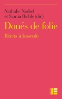 Doués de folie (LF.LITT.TEM.ESS) (French Edition) 2830911946 Book Cover