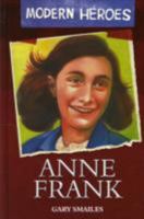 Anne Frank (Modern Heroes) 1842056662 Book Cover