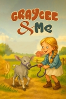 Graycee & Me B0GGZS25F8 Book Cover