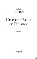 Un été de Reine en Finlande 2213606854 Book Cover
