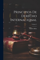 Principios De Derecho Internacional; Volume 2 1022496719 Book Cover