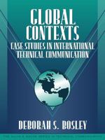 Global Contexts: Case Studies in International Technical Communication (Part of the Allyn & Bacon Series in Technical Communication) 0205286828 Book Cover