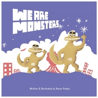 We Are Monsters! B091F3MPQT Book Cover