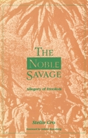 The Noble Savage: Allegory of Freedom 0889209839 Book Cover