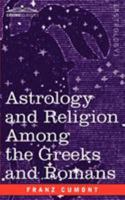 Astrology and Religion Among the Greeks and Romans 0486205819 Book Cover