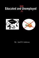 Educated and Still Unemployed 1466322551 Book Cover