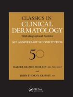 Classics in Clinical Dermatology with Biographical Sketches, 50th Anniversary Second Edition 1842142070 Book Cover