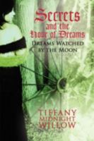 Secrets and the Hour of Dreams 1436366771 Book Cover