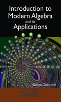 Introduction to Modern Algebra and Its Applications 0367820919 Book Cover