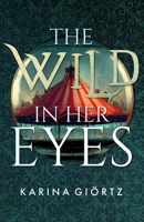 The Wild in Her Eyes 1092302131 Book Cover