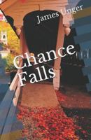 Chance Falls 1477677097 Book Cover