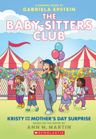 Kristy and the Mother's Day Surprise: A Graphic Novel (The Baby-sitters Club #20) (20) (The Baby-Sitters Club Graphix)