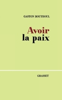 Avoir la paix 224680602X Book Cover