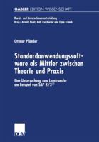 Standardanwendungssoftware ALS Mittler Zwischen Theorie Und Praxis: Eine Untersuchung Zum Lerntransfer Am Beispiel Von SAP R/3(r) 3824470551 Book Cover