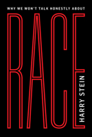 No Matter What...They'll Call This Book Racist: How Our Fear of Talking Honestly about Race Hurts Us All 1594036004 Book Cover