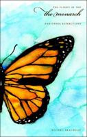The Flight of the Monarch: And Other Reflections 0807615307 Book Cover