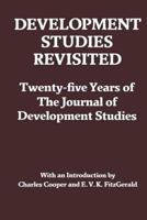 Development Studies Revisited: Twenty-Five Years of the Journal of Development Studies 0714633763 Book Cover