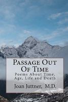 Passage Out of Time: Poems about Time, Age, Life and Death 0983095701 Book Cover