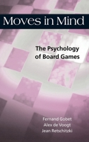 Moves in Mind: The Psychology of Board Games 041565565X Book Cover