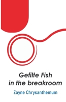 Gefilte Fish in the breakroom 811965417X Book Cover