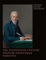 National Gallery Catalogues: The Eighteenth-Century French Paintings 1857093380 Book Cover