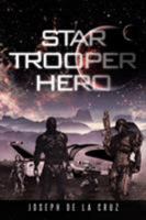 Star Trooper Hero 164140728X Book Cover