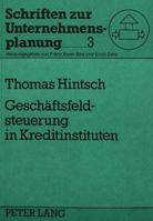 Geschaeftsfeldsteuerung in Kreditinstituten: Eine Konzeption Fuer Die Strategische Planung in Banken 3820455140 Book Cover