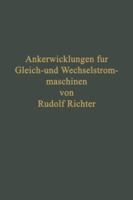 Ankerwicklungen Fur Gleich- Und Wechselstrommaschinen: Ein Lehrbuch 3642903010 Book Cover