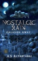 Nostalgic Rain: Galaxies Away 0998530905 Book Cover