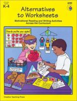 Alternatives to Worksheets: Grades K-4 1574714295 Book Cover