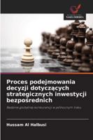 Proces podejmowania decyzji dotyczacych strategicznych inwestycji bezposrednich: Badanie globalnej konkurencji w pólnocnym Iraku (Polish Edition) 6206834433 Book Cover