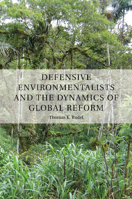 Defensive Environmentalists and the Dynamics of Global Reform 1107448565 Book Cover